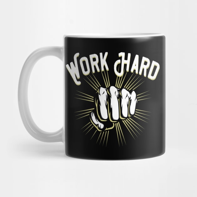 Work Hard by Foxxy Merch